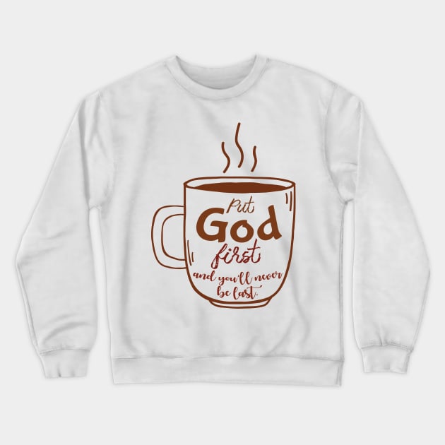 Put God first Crewneck Sweatshirt by Plushism